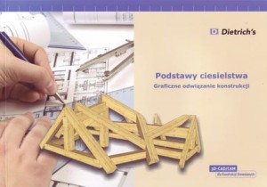Podstawy ciesielstwa. Graficzne odwiązanie konstrukcji.