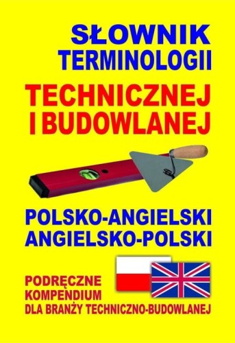 Słownik terminologii technicznej i budowlanej polsko-angielski angielsko-polski [Gordon Jacek]