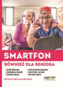Smartfon również dla seniora