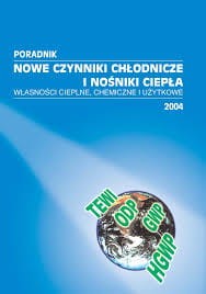 Nowe Czynniki Chłodnicze i Nośniki Ciepła, własności cieplne, chemiczne i użytkowe.jpg