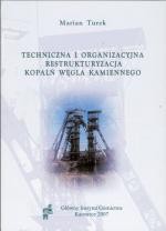 Techniczna i organizacyjna restrukturyzacja kopalń węgla kamiennego