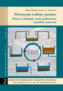SEKWENCYJNE REAKTORY PORCJOWE. Podstawy technologii, zasady projektowania i przykłady zastosowań