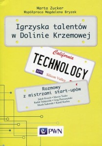 Igrzyska talentów w Dolinie Krzemowej [Zucker Marta]