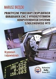 Praktyczne podstawy eksploatacji obrabiarek CNC z wykorzystaniem komputerowego systemu szkoleniowego MTS.jpg