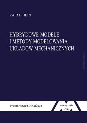 big_Hybrydowe-modele-i-metody-modelowania-ukladow-mechanicznych-Seria-monografie-nr-176.jpg