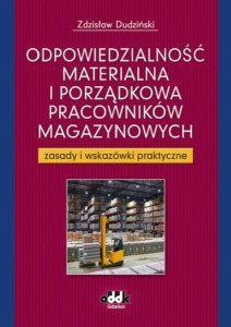 Odpowiedzialność materialna i porządkowa pracowników magazynowych. zasady i wskazówki praktyczne