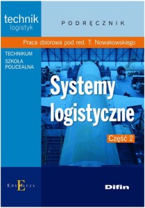 Systemy logistyczne Część 2 Podręcznik [Praca zbiorowa]