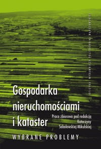Gospodarka nieruchomościami i kataster. Wybrane problemy