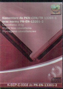 Komentarz do PKN-CEN/TR 13201-1,PN-EN-13201-2  (CD). Oświetlenie dróg