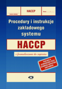 Procedury i instrukcje zakładowego systemu HACCP z formularzami do zapisów