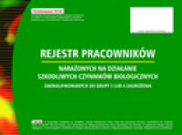 Rejestr pracowników narażonych na działanie szkodliwych czynników biologicznych zakwalifikowanych do grupy 3 lub 4 zagrożenia