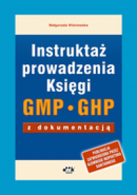 Instruktaż prowadzenia Księgi GMP/GHP z dokumentacją