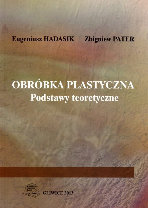 Obróbka plastyczna. podstawy teoretyczne - 4c7c-133c2 - Fachowa.pl